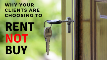 Why Your Clients are Renting